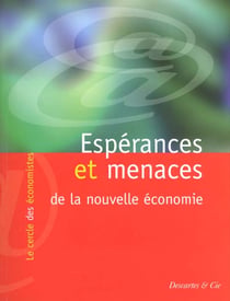 Esperance et menaces de la nouvelle économie