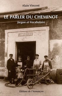 Le parler du cheminot - jargon et vocabulaire