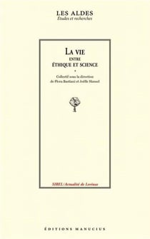 La vie, entre éthique et science