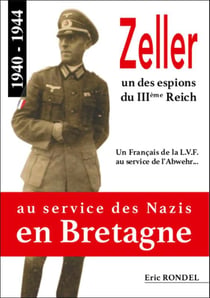 Zeller au service des nazis en Bretagne 1940-1944