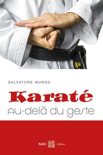Karaté - au-delà du geste