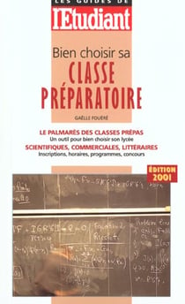 Bien choisir sa classe preparatoire - edition 2001