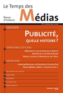 Le temps des médias n.2 : printemps 2004 - publicité, quelle histoire ?