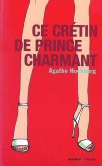 Ce cretin de prince charmant