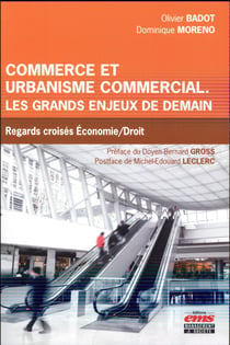 Commerce et urbanisme commercial : les grands enjeux de demain- regards croisés économie/droit