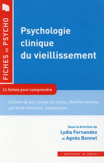 Psychologie clinique du vieillissement - 12 fiches pour comprendre le concept