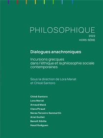 Philosophique, année 2022-Hors série n° 3 : Dialogues anachroniques - Incursions grecques dans l'éthique et la philosophie sociale contemporaines
