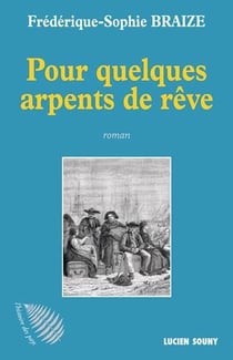 Pour quelques arpents de rêve