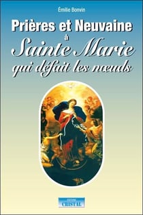 Prières et neuvaine à Sainte Marie qui défait les noeuds