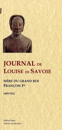 Journal de Louise de Savoie - 1489-1522