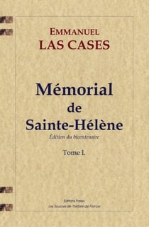 Mémorial de Sainte-Hélène Tome 1 - édition du bicentenaire