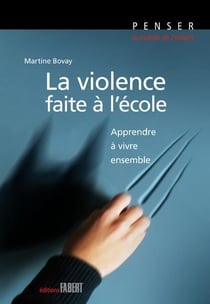 La violence faite à l'école - apprendre à vivre ensemble