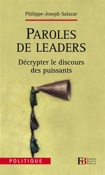 Paroles de leaders - décrypter le discours des puissants