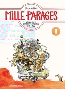 Mille parages Tome 1 - fragments bourlingatoires d'ici et d'ailleurs