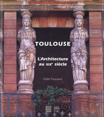Toulouse architecture au xixe siecle