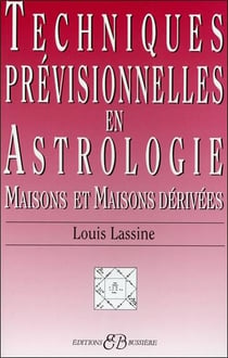 Techniques prévisionnelles en astrologie - maisons et maisons dérivées