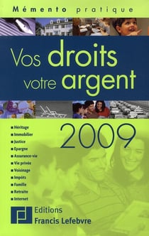 Mémento pratique : vos droits, votre argent (édition 2009)