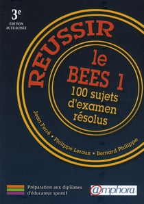 Reussir le bees 1 - 100 sujets d'examen résolus (édition 2010)