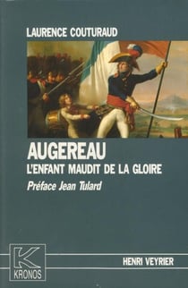 Augereau, l'enfant maudit de la gloire