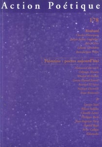 REVUE ACTION POETIQUE Tome 178 : palestine: poètes aujourd'hui