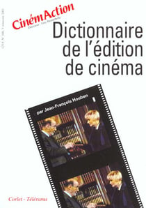 CINEMACTION n.100 : dictionnaire de l'édition de cinéma