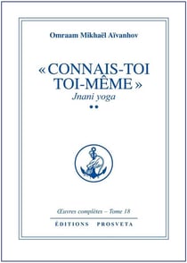 " Connais-toi toi-même " Jnani yoga
