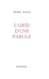 L oree d une parole
