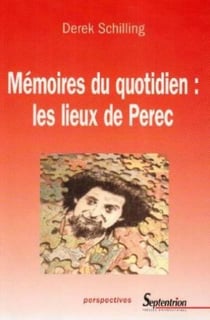 Mémoires du quotidien : les lieux de Perec