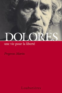 Dolores, une vie pour la liberté