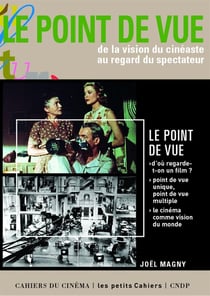Le point de vue - de la vision du cinéaste au regard du spectateur