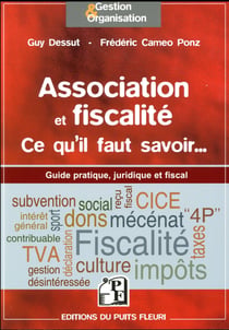 Comprende la fiscalité des associations - guide pratique, fiscal et juridique