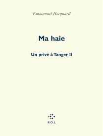 Un prive a tanger - ii - ma haie