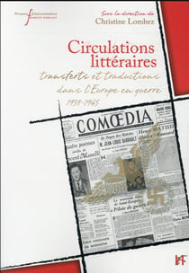 Circulations littéraires : transferts et traductions dans l'Europe en guerre (1939-1945)