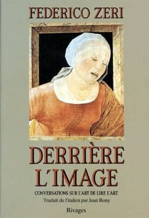 Derrière l'image - conversations sur l'art de lire l'art