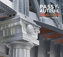 Passy-Auteuil 1900-1930 : art nouveau, art déco