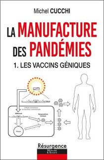 La manufacture des pandémies Tome 1 : les vaccins géniques