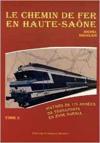 Le chemin de fer en haute-saone - tome 2