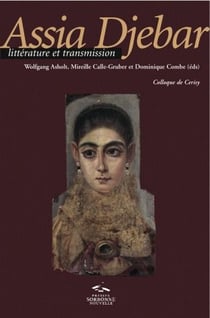 Assia Djebar - littérature et transmission