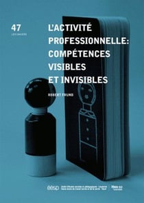 L' Activité professionnelle : compétences visibles et invisibles