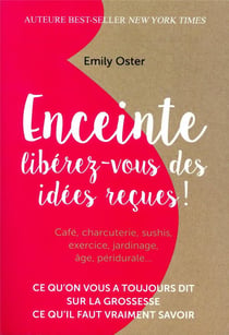 Enceinte : libérez-vous des idées reçues !