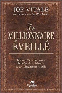 Le millionnaire éveillé - trouver l'équilibre entre la quête de la richesse et la croissance spirituelle