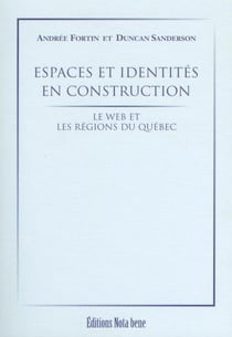 Espaces et identités en construction - le web et les régions du québec