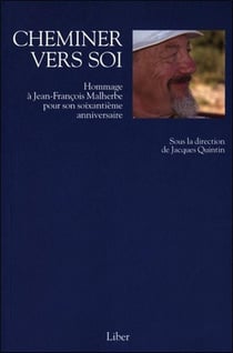 Cheminer vers soi : hommage à Jean-François Malherbe