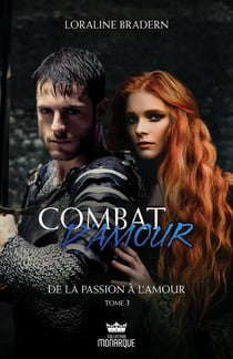 Combat d'amour Tome 3 : de la passion à l'amour