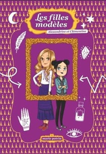Les filles modeles, hors serie. alexandrine et clementine