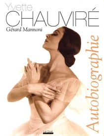 Yvette Chauviré : Autobiographie