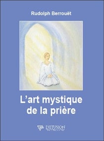 L'art mystique de la prière