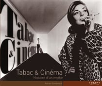 Tabac et cinéma - histoire d'un mythe