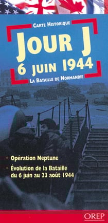 Carte d-day 6 juin 1944 - la bataille de Normandie