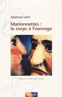 MARIONNETTES : LE CORPS A L'OUVRAGE.